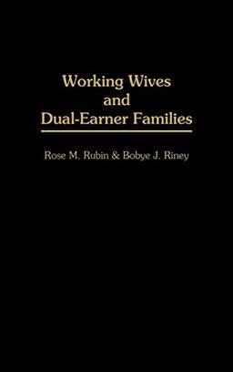 Working Wives and Dual-Earner Families