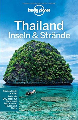 Lonely Planet Reiseführer Thailand Insel & Strände (Lonely Planet Reiseführer Deutsch)