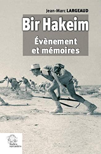 Bir Hakeim : événement et mémoires