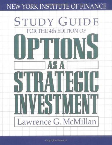 Study Guide for the 4th Edition of Options as a Strategic Investment