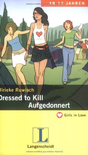 Dressed to Kill / Aufgedonnert (Girls in Love)