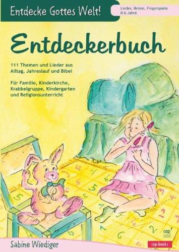 Entdecke Gottes Welt - Entdeckerbuch - Kinder 0-6 Jahre