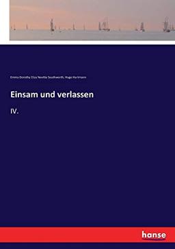 Einsam und verlassen: IV.