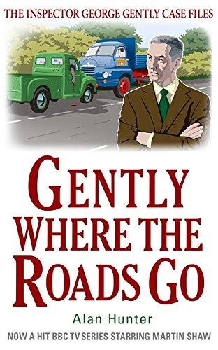 Gently Where the Roads Go (George Gently)