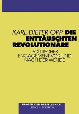 Die enttäuschten Revolutionäre (Fragen Der Gesellschaft)