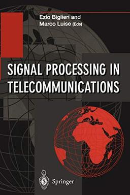 Signal Processing in Telecommunications: Proceedings of the 7th International Thyrrhenian Workshop on Digital Communications Viareggio, Italy, ... Transmission, Processing and Storage)