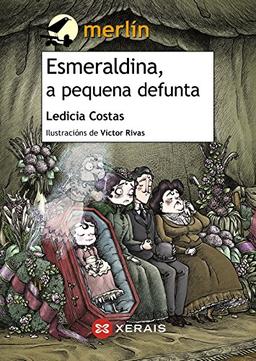 Esmeraldina, a pequena defunta (Infantil E Xuvenil - Merlín - De 11 Anos En Diante)