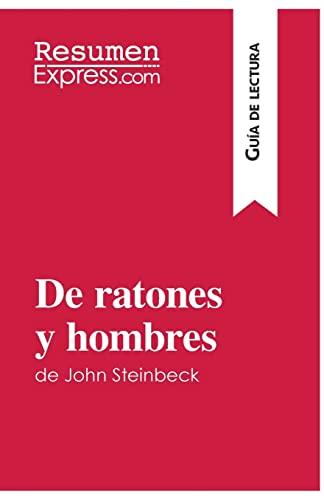 De ratones y hombres de John Steinbeck (Guía de lectura): Resumen y análisis completo