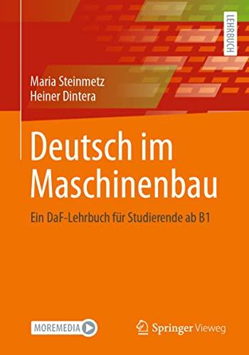 Deutsch im Maschinenbau: Ein DaF-Lehrbuch für Studierende ab B1