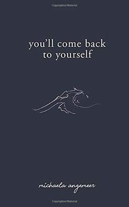 You'll Come Back to Yourself