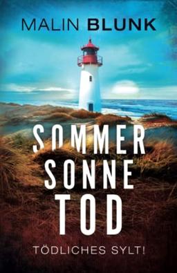 Sommer. Sonne. Tod. (Tödliches Sylt!, Band 2)