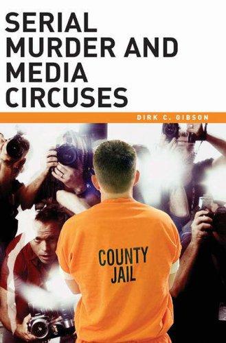 Serial Murder and Media Circuses