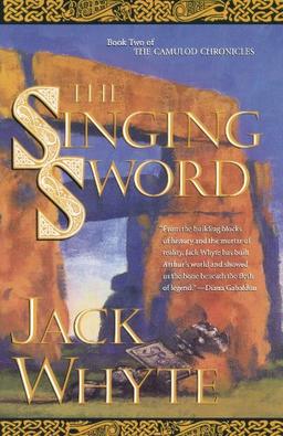 The Singing Sword: The Dream of Eagles, Volume 2 (Camulod Chronicles (Paperback))