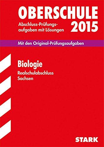 Training Abschlussprüfung Oberschule Sachsen: Abschlussprüfung Oberschule Sachsen - Biologie Realschulabschluss