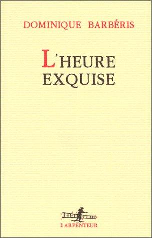 L'heure exquise