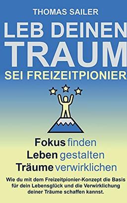 Leb deinen Traum: Sei Freizeitpionier