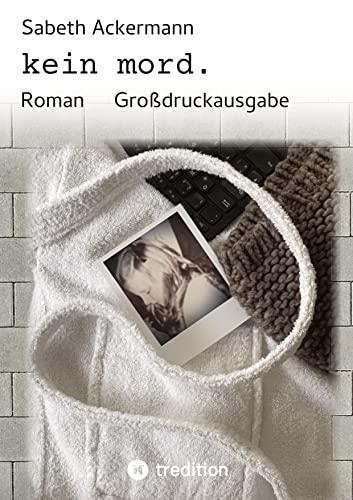 kein mord.: Roman