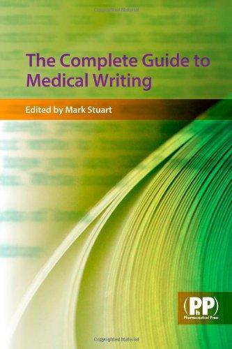 The Complete Guide to Medical Writing