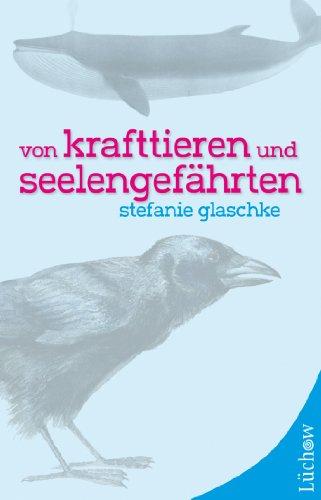 Von Krafttieren und Seelengefährten