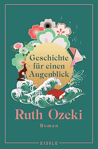 Geschichte für einen Augenblick: Roman | Der internationale Bestseller erstmals im Taschenbuch