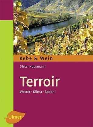 Terroir: Wetter, Klima und Boden im Weinbau