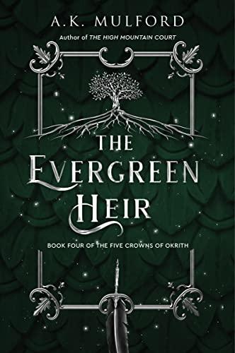 The Evergreen Heir: A Novel (The Five Crowns of Okrith, 4)