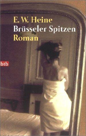 Brüsseler Spitzen: Roman