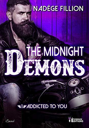 The Midnight Demons Tome 1: Addicted to you