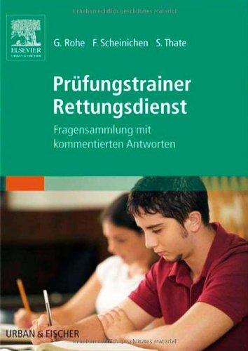 Prüfungstrainer Rettungsdienst: Fragensammlung mit kommentierten Antworten