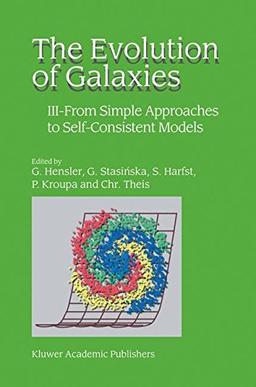 The Evolution of Galaxies: III _ From Simple Approaches to Self-Consistent Models