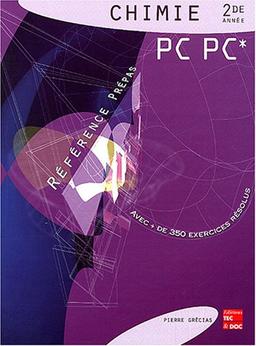 Chimie PC PC* 2de année : classes préparatoires aux grandes écoles scientifiques & premier cycle universitaire