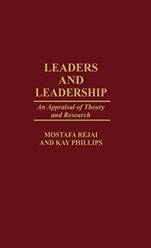 Leaders and Leadership: An Appraisal of Theory and Research