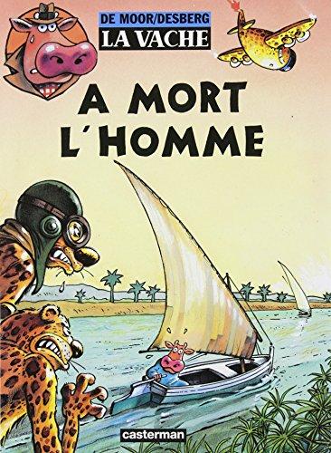 La vache : A mort l'homme