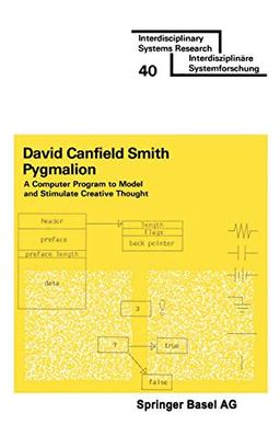 Pygmalion: A COMPUTER PROGRAM TO Model and Stimulate Creative Thought (ISR, Interdisciplinary systems research)