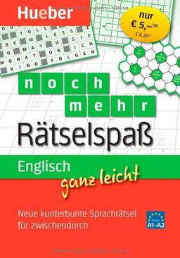 Englisch ganz leicht noch mehr Rätselspaß: Neue kunterbunte Sprachrätsel für zwischendurch