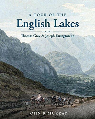 Tour of the English Lakes: With Thomas Gray and Joseph Farington, R.A.