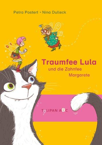 Traumfee Lula und die Zahnfee Margarete (Tulipan ABC)