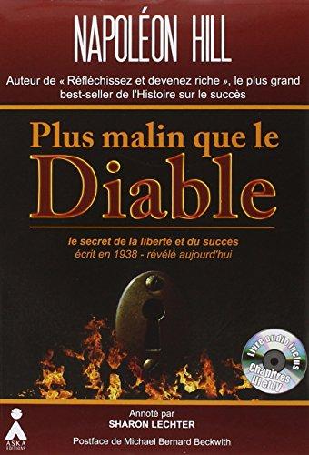 Plus malin que le diable : le secret de la liberté et du succès, écrit en 1938, révélé aujourd'hui