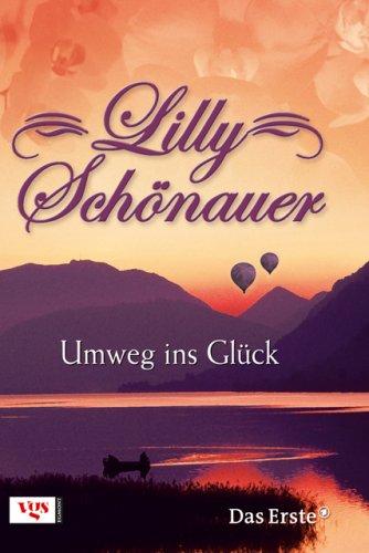 Lilly Schönauer: Umweg ins Glück