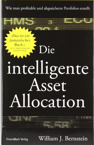 Die intelligente Asset Allocation: Wie man profitable und abgesicherte Portfolios erstellt