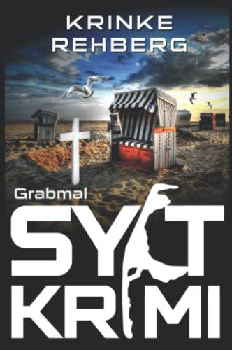 SYLTKRIMI Grabmal: Küstenkrimi (Nordseekrimi, Band 4)