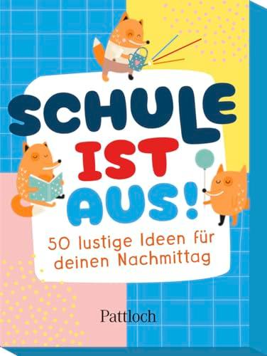 Schule ist aus!: 50 lustige Ideen für deinen Nachmittag | Ideen gegen Langeweile für Kinder ab 8 Jahren (Kleine Geschenke zur Einschulung & für die Schultüte)