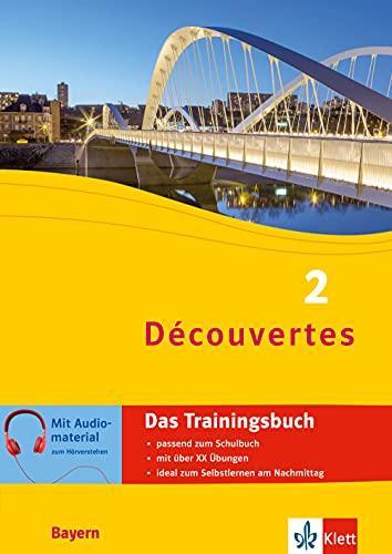 Découvertes 2 Bayern (ab 2017) - Trainingsbuch: Französisch passend zum Lehrwerk üben (Découvertes Trainingsbuch)