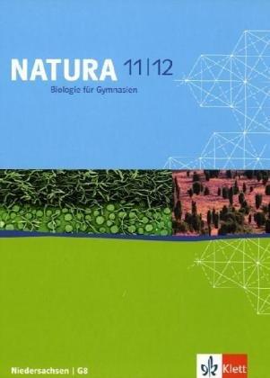 Natura - Biologie für Gymnasien in Niedersachsen. Neue Ausgabe G8. Schülerbuch 11./12. Schuljahr: BD 4