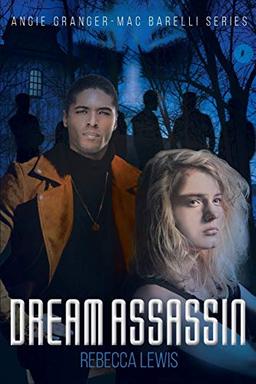 Dream Assassin (Angie Granger-Mac Barelli, Band 2)