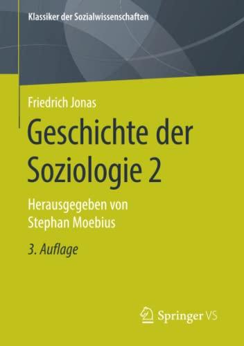 Geschichte der Soziologie 2: Herausgegeben von Stephan Moebius (Klassiker der Sozialwissenschaften, Band 2)