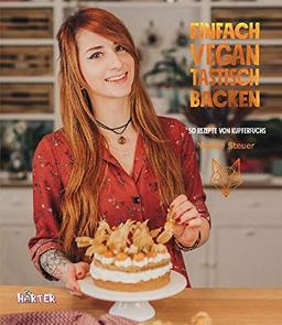 EINFACH VEGANTASTISCH BACKEN: 50 Rezepte von Kupferfuchs