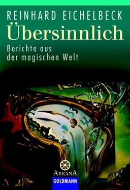 Übersinnlich: Berichte aus der magischen Welt