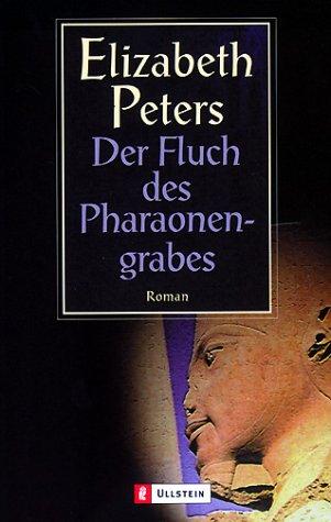 Der Fluch des Pharaonengrabes (Ein Amelia-Peabody-Krimi)