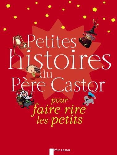 Petites histoires du Père Castor pour faire rire les petits